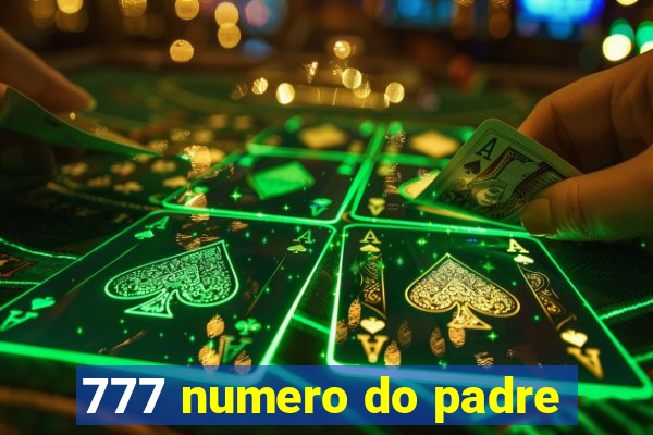 777 numero do padre